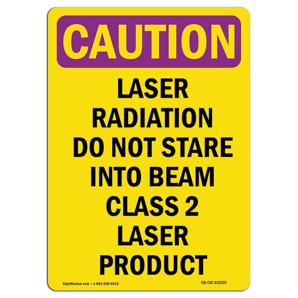 OSHA RADIATION Laser Radiation Do Not Stare Into 18in X 12in Rigid Plastic, OS-CR-P-1218-V-10239